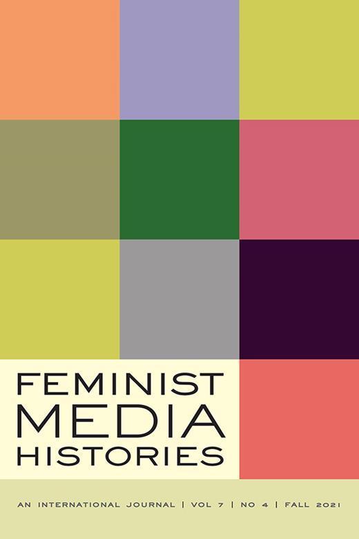 Feminist Media Histories 2021 Vol. 7 Issue 4 cover