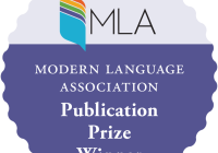 A circular shape with gray at the top half, and purple at the bottom half, that reads inside, Modern Language Association Publication Prize Winner. 