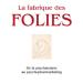 Les Fabrique des Folies, by Mikkel Borch-Jacobsen